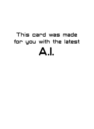 Upside Down AI Funny Birthday Card  Send someone a funny personalized greeting card just in time for their birthday! | upside down AI artificial intelligence funny greeting card  Happy Birthday